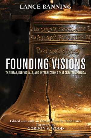 Founding Visions de Lance Banning