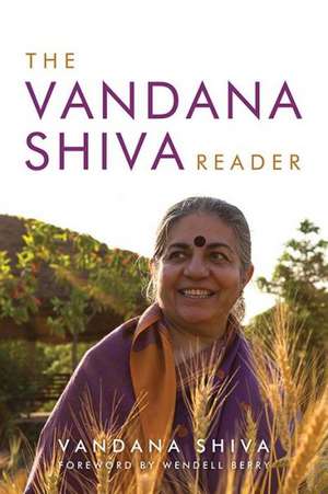 The Vandana Shiva Reader de Vandana Shiva