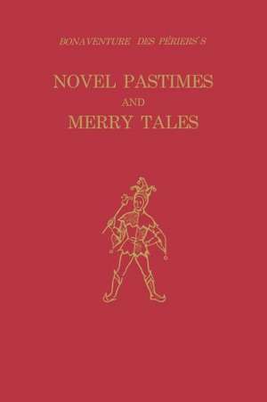 Bonaventure Des Periers's Novel Pastimes and Merry Tales de Bonaventure Des Periers