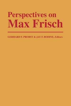 Perspectives on Max Frisch de Gerhard F. Probst