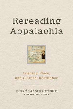 Rereading Appalachia: Literacy, Place, and Cultural Resistance de Ryan Angus