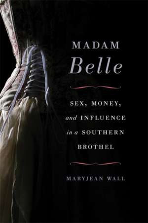 Madam Belle de Maryjean Wall