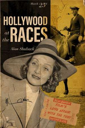 Hollywood at the Races de Alan Shuback