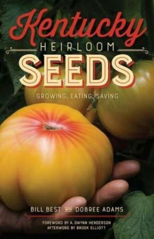 Kentucky Heirloom Seeds de Bill Best