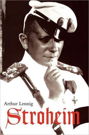 Stroheim de Arthur Lennig