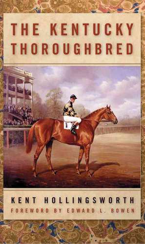 The Kentucky Thoroughbred de Kent Hollingsworth