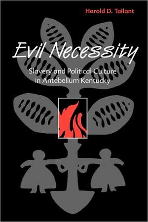 Evil Necessity de Harold D. Tallant