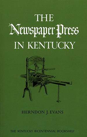 The Newspaper Press in Kentucky de Terry Evans