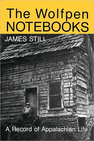 The Wolfpen Notebooks de James Still