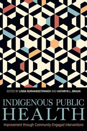 Indigenous Public Health de Linda Burhansstipanov