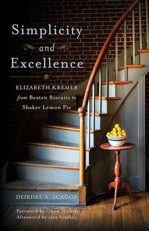 Simplicity and Excellence de Deirdre A. Scaggs