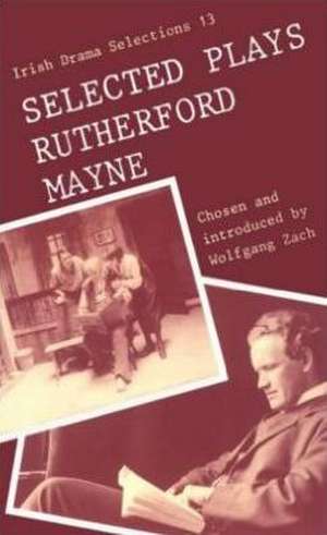 Selected Plays de Rutherford Mayne