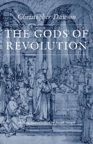 The Gods of Revolution de Christopher Dawson