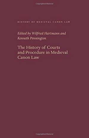 The History of Courts and Procedure in Medieval Canon Law de Wilfried Hartmann