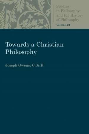 Towards a Christian Philosophy de Owens, Cssr