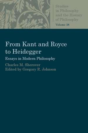 From Kant and Royce to Heidegger de Charles M Sherover