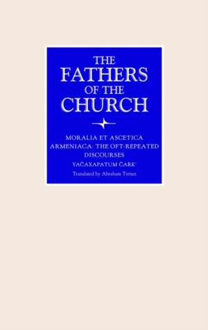 Moralia Et Ascetica Armeniaca: The Oft-Repeated Discourses de Abraham Terian