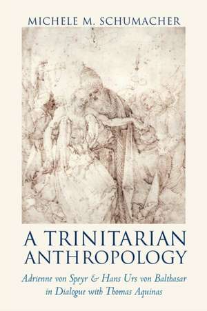 A Trinitarian Anthropology de Michele Schumacher