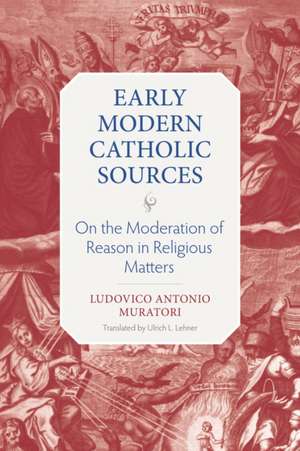 On the Moderation of Reason in Religious Matters de Ludovico Antonio Muratori