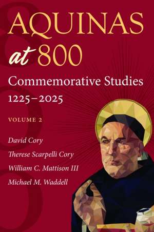 Aquinas at 800 (Volume 2) de David Cory