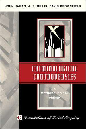 Criminological Controversies: A Methodological Primer de John L Hagan