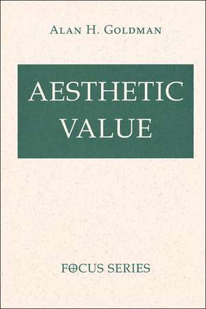 Aesthetic Value de Alan Goldman