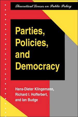 Parties, Policies, And Democracy de Hans-dieter Klingemann