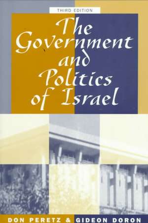 The Government And Politics Of Israel: Third Edition de Donald Peretz