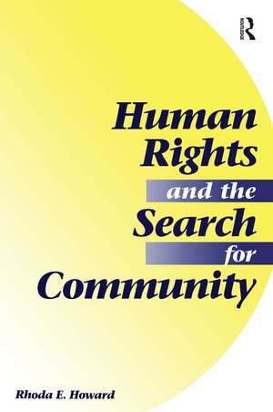 Human Rights And The Search For Community de Rhoda E. Howard-Hassmann