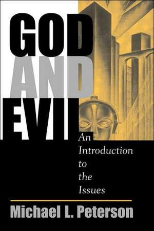 God And Evil: An Introduction To The Issues de Michael L. Peterson