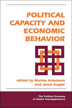 Political Capacity And Economic Behavior de Jacek Kugler