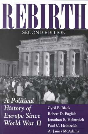 Rebirth: A Political History Of Europe Since World War II de Cyril Black