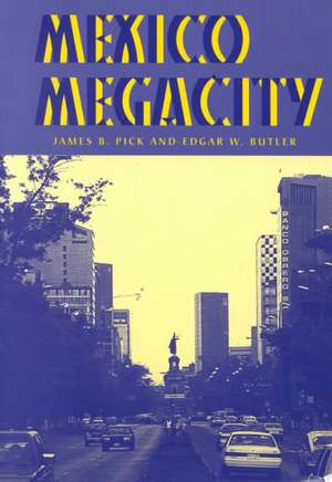 Mexico Megacity de James B. Pick