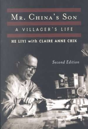 Mr. China's Son: A Villager's Life de Liyi He