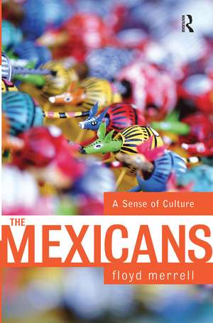 The Mexicans: A Sense Of Culture de Floyd Merrell