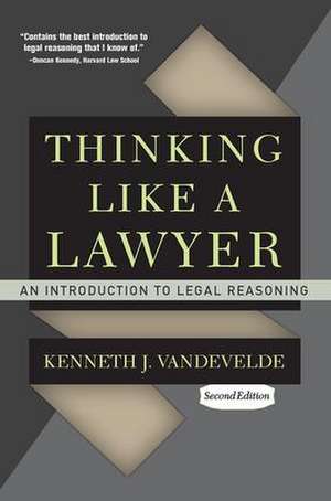 Thinking Like a Lawyer: An Introduction to Legal Reasoning de Kenneth J. Vandevelde