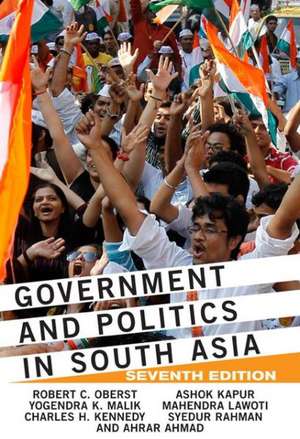 Government and Politics in South Asia de Robert C. Oberst