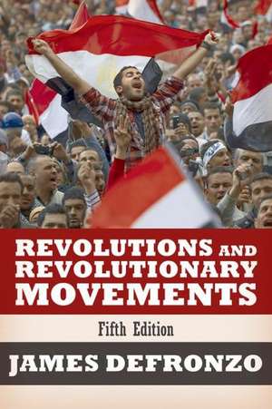 Revolutions and Revolutionary Movements de James DeFronzo