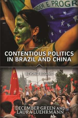 Contentious Politics in Brazil and China: Beyond Regime de December Green