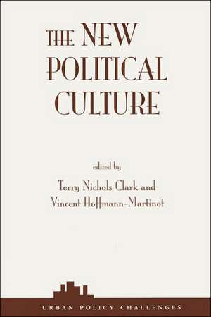 The New Political Culture de Terry Nichols Clark