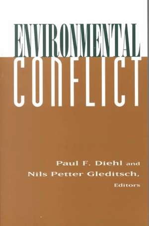 Environmental Conflict: An Anthology de Paul Diehl