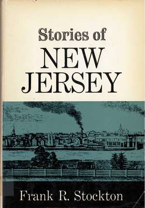 Stories of New Jersey de Frank Stockton