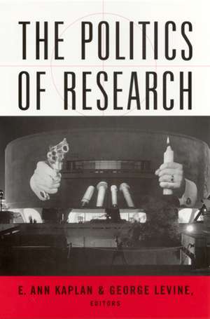 The Politics of Research de George Levine