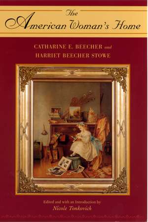 The American Woman's Home de Catharine E. Beecher