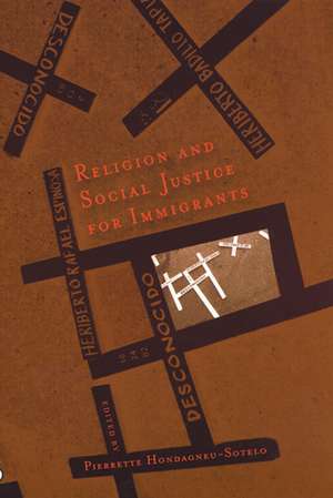 Religion and Social Justice For Immigrants de Pierrette Hondagneu-Sotelo