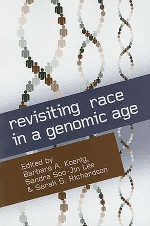 Revisiting Race in a Genomic Age de Barbara Koenig