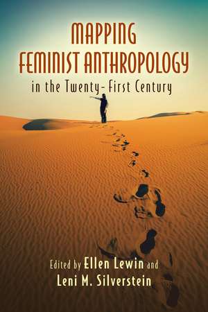 Mapping Feminist Anthropology in the Twenty-First Century de Ellen Lewin