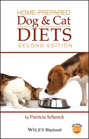 Home–Prepared Dog and Cat Diets 2e de P Schenck