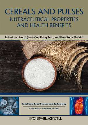 Cereals and Pulses – Nutraceutical Properties and Health Benefits de LL Yu