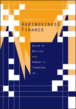 Fundamentals of Agribusiness Finance de Battles